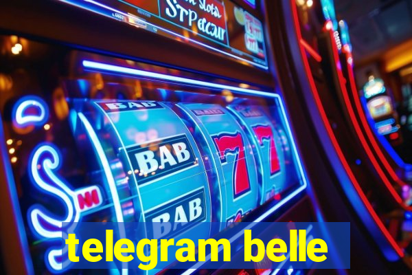 telegram belle